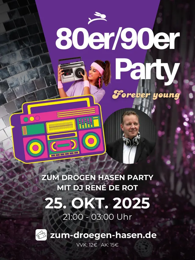Veranstaltungsplakat: Forever Young 80er/90er Party im Drögen Hasen