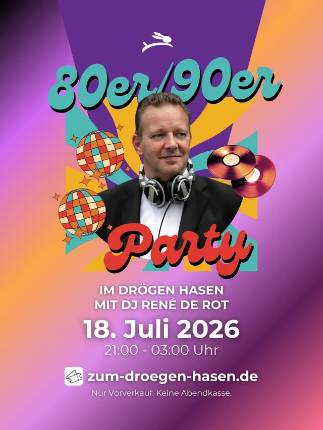 Veranstaltungsplakat: 80er/90er Party im Drögen Hasen am 18. Juli 2026 mit DJ René de Rot