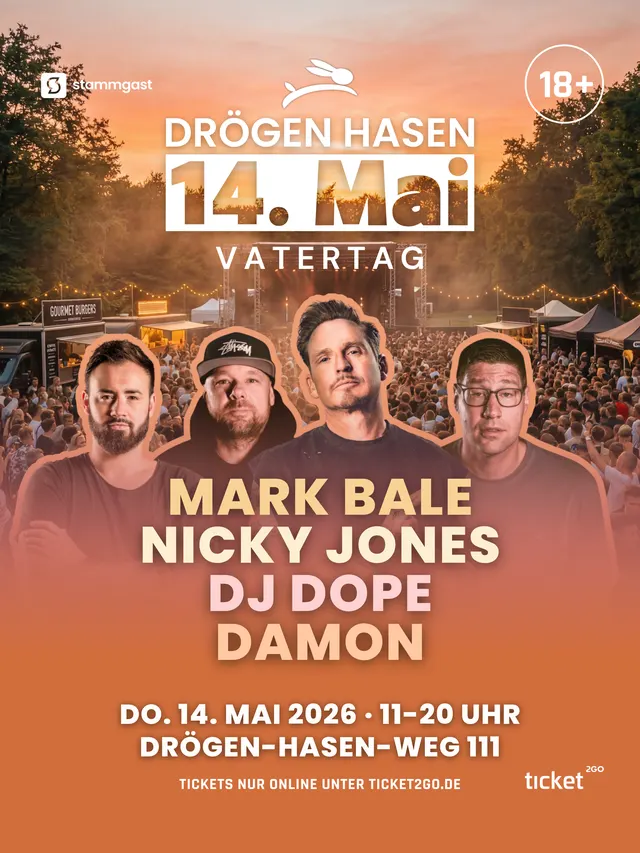 Veranstaltungsplakat: Vatertag Open Air am 14. Mai im Drögen Hasen mit Mark Bale, Nicky Jones, DJ Dope und Damon